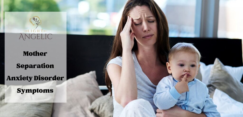 Separation Anxiety Disorder Symptoms in Mother